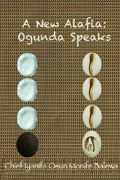 Paperback A New Alafia, Ogunda Speaks, Volume III Book