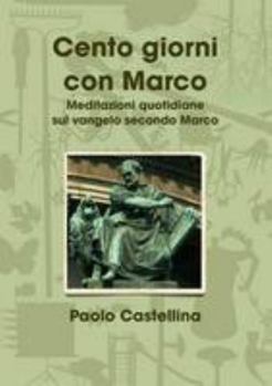 Paperback Cento giorni con Marco [Italian] Book