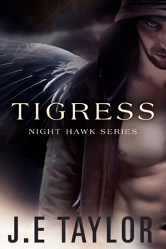 Tigress - Book #2 of the Night Hawk
