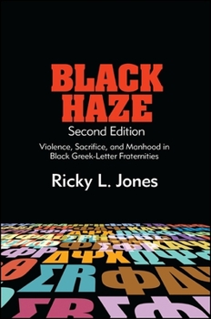 Paperback Black Haze: Violence, Sacrifice, and Manhood in Black Greek-Letter Fraternities Book