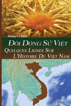 Paperback Quelques Lignes Sur l'Histoire Du ViỆt Nam [French] Book
