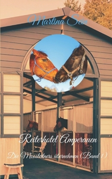Reiterhotel Amperauen: Die Moosleitners übernehmen - Book #1 of the Reiterhotel Amperauen