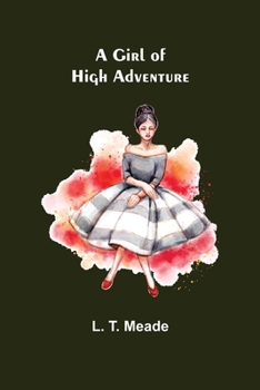 Paperback A Girl of High Adventure Book