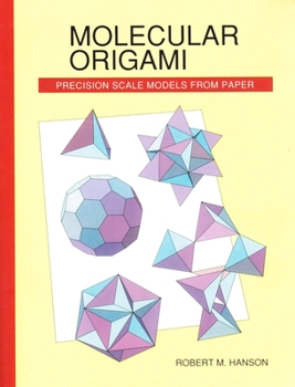 Paperback Molecular Origami: Precision scale models from paper Book
