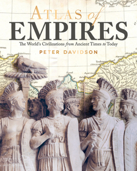 Paperback Atlas of Empires: The World's Great Powers from Ancient Times to Today Book