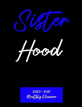 Paperback Sister Hood 2020 - 2021 Monthly Planner: January 2020 - December 2021 - Vertical Pages - Dated (Zeta Phi Beta) Book