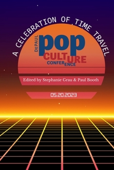 Paperback A Celebration of Time Travel: DePaul Pop Culture Conference Book