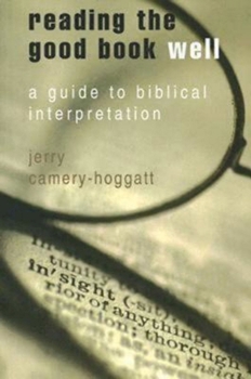 Paperback Reading the Good Book Well: A Guide to Biblical Interpretation Book