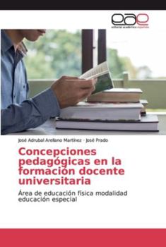 Paperback Concepciones pedagógicas en la formación docente universitaria [Spanish] Book