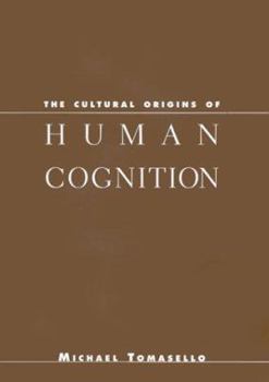 Hardcover The Cultural Origins of Human Cognition Book