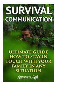 Paperback Survival Communication: Ultimate Guide How to Stay In Touch With Your Family In Any Situation Book