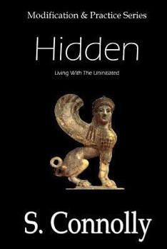 Paperback Hidden: Living With the Uninitiated Book