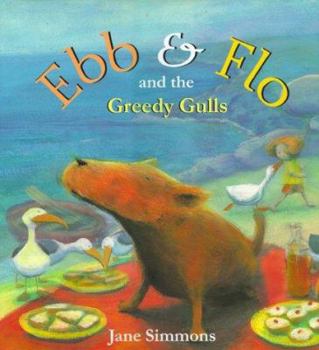Hardcover Ebb and Flo and the Greedy Gulls Book