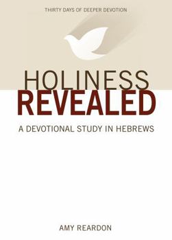 Paperback Holiness Revealed: A Study in Hebrews Book