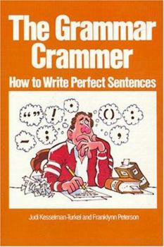 Paperback The Grammar Crammer: How to Write Perfect Sentences Book