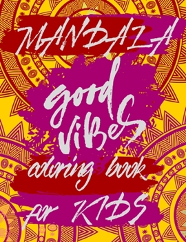 Mandala Coloring Book For Kids: Amazing Coloring Pages of Mandala for Kids, Girls and Boys Coloring Book with Easy, Fun and Relaxing Mandala for Beginners 100 Beautiful Coloring Pages of Mandala