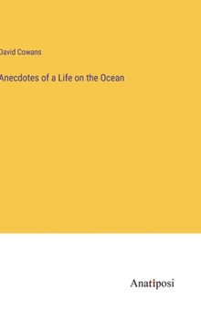 Hardcover Anecdotes of a Life on the Ocean Book