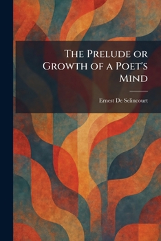 Paperback The Prelude or Growth of a Poet's Mind Book