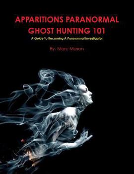 Paperback Apparitions Paranormal Ghost Hunting 101 Book