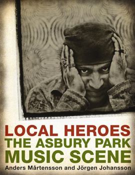 Paperback Local Heroes: The Asbury Park Music Scene Book