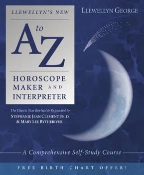 Paperback Llewellyn's New A to Z Horoscope Maker and Interpreter: A Comprehensive Self-Study Course Book