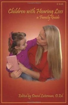 Paperback Children With Hearing Loss: A Family Guide Book