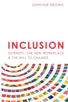 Paperback Inclusion: Diversity, The New Workplace & The Will To Change Book