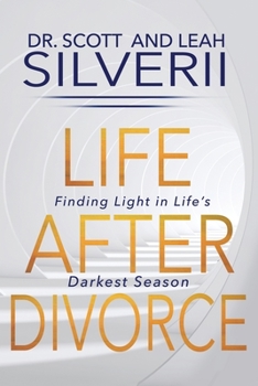 Paperback Life After Divorce: Finding Light In Life's Darkest Season Book