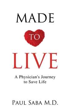 Paperback Made to Live: A Physician's Journey to Save Life Book