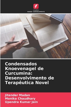 Paperback Condensados Knoevenagel de Curcumina: Desenvolvimento de Terapêutica Novel [Portuguese] Book