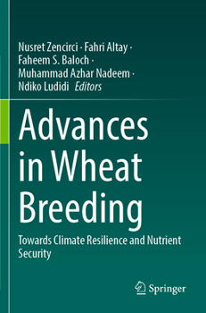 Paperback Advances in Wheat Breeding: Towards Climate Resilience and Nutrient Security Book