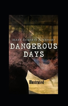 Paperback Dangerous Days Illustrated Book