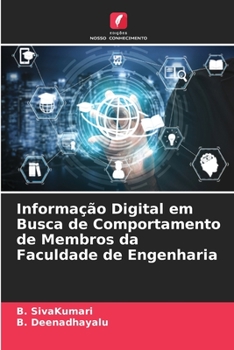 Paperback Informação Digital em Busca de Comportamento de Membros da Faculdade de Engenharia [Portuguese] Book