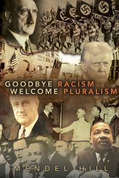 Paperback Goodbye Racism, Welcome Pluralism Book