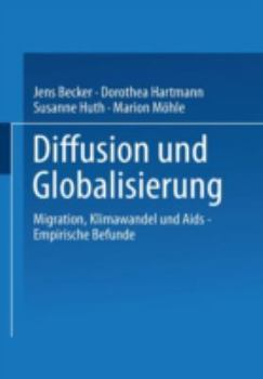 Paperback Diffusion Und Globalisierung: Migration, Klimawandel Und AIDS -- Empirische Befunde [German] Book