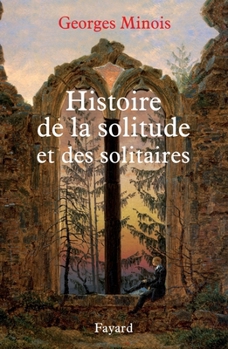 Paperback Histoire de la solitude et des solitaires [French] Book