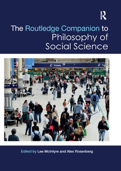 Paperback The Routledge Companion to Philosophy of Social Science Book