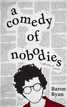 Paperback A Comedy of Nobodies: A Collection of Stories Book