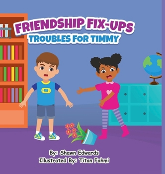 Hardcover Friendship Fix ups: Troubles for Timmy Book