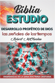 Paperback Desarrollo Profético de Dios: Las Señales de los Tiempos [Spanish] Book