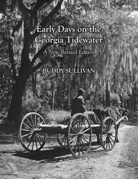 Paperback Early Days on the Georgia Tidewater, a New Revised Edition: Volume 1 Book