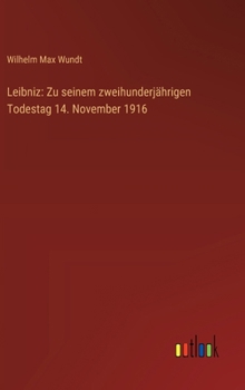 Hardcover Leibniz: Zu seinem zweihunderjährigen Todestag 14. November 1916 [German] Book