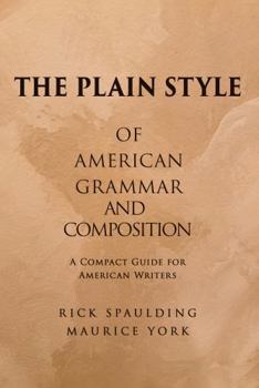 Paperback The Plain Style of American Grammar and Composition: A Compact Guide for American Writers Book