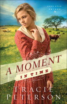 A Moment in Time - Book #2 of the Lone Star Brides
