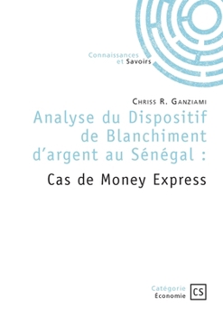 Paperback Analyse du Dispositif de Blanchiment d'argent au Sénégal: Cas de Money Express [French] Book