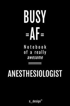 Notebook for Anesthesiologists / Anesthesiologist: awesome handy Note Book [120 blank lined ruled pages]