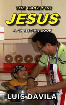 Paperback The Cake for Jesus Book