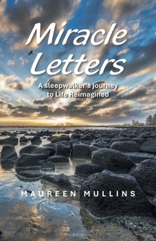 Paperback Miracle Letters: A sleepwalker's journey to Life Reimagined Book