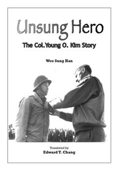 Paperback Unsung Hero: The Col. Young O. Kim Story Book