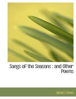 Songs of the Seasons : And Other Poems
